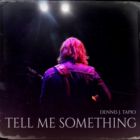 Tell Me Something | Boomplay Music