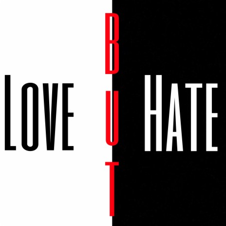 Love but hate | Boomplay Music