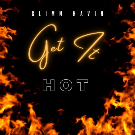 Get It Hot | Boomplay Music