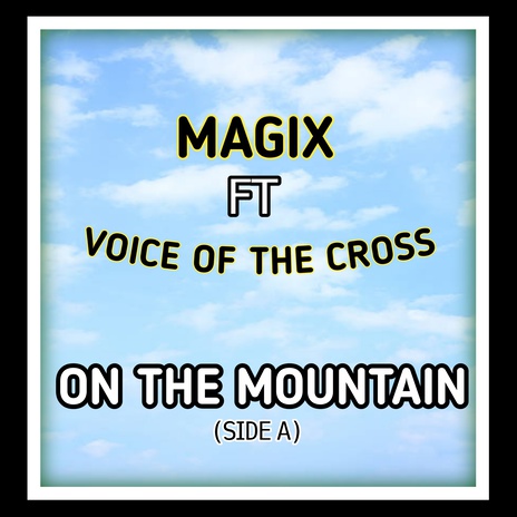 ON THE MOUNTAIN (SIDE A) ft. VOICE OF THE CROSS | Boomplay Music