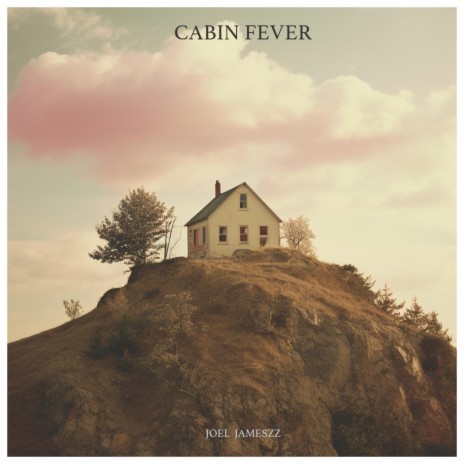 Cabin Fever | Boomplay Music