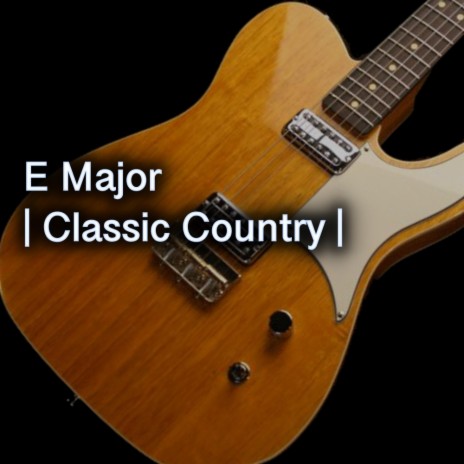 Classic Country in E Major | Boomplay Music