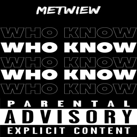 Who Know | Boomplay Music