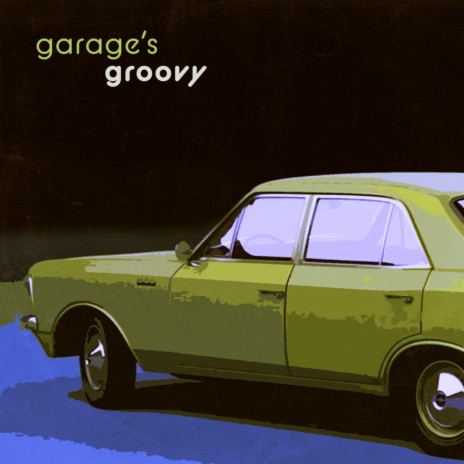 garage's groovy ft. c.alma