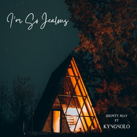 I'm So Jealous | Boomplay Music