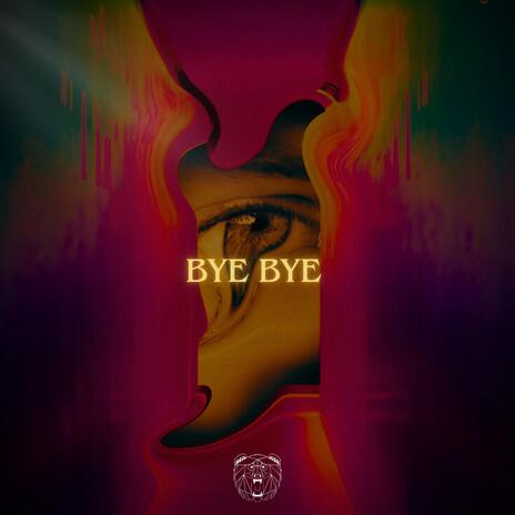 Bye Bye (Slowed + Reverb) ft. Neon | Boomplay Music