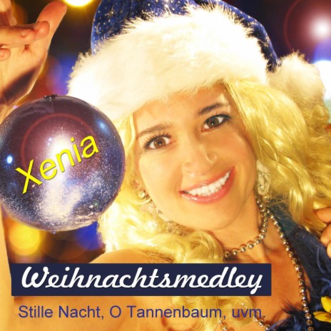 Weihnachtsmedley: Stille Nacht / Oh Tannenbaum / Leise rieselt der Schnee / Süßer die Glocken / Heidschi Bum Beidschi / Es wird scho glei dumpa / Kommet ihr Hirten (Radio Mix) | Boomplay Music