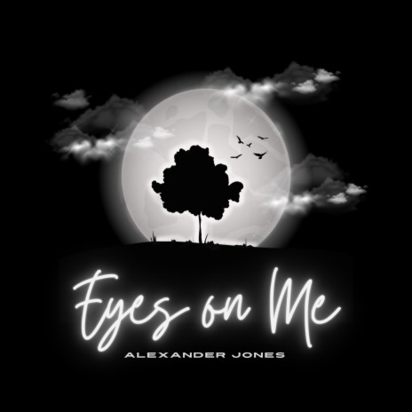 Eyes On Me ft. Alexander Jones | Boomplay Music