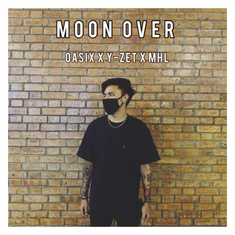 Moon Over ft. Y-Zet & MHL | Boomplay Music