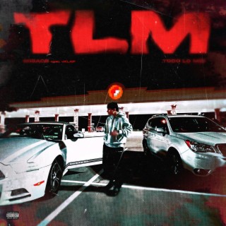 TLM lyrics | Boomplay Music
