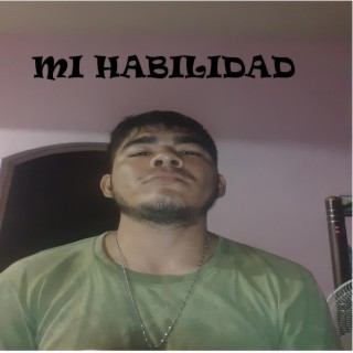 Mi Habilidad lyrics | Boomplay Music