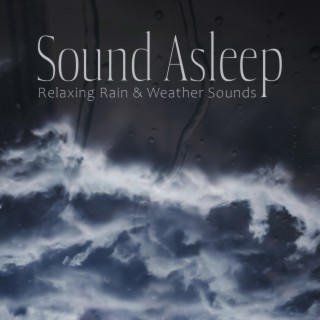 Sound Asleep: Relaxing Rain & Weather Sounds