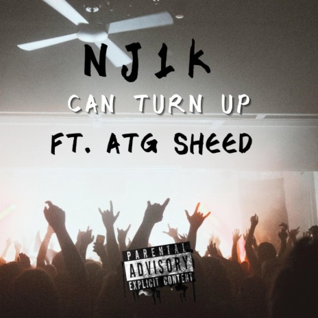 Can Turn Up ft. ATG Sheed | Boomplay Music