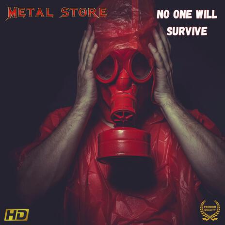 No One Will Survive | Boomplay Music