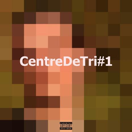 CentreDeTri#1 ft. Sevenwordz Production | Boomplay Music