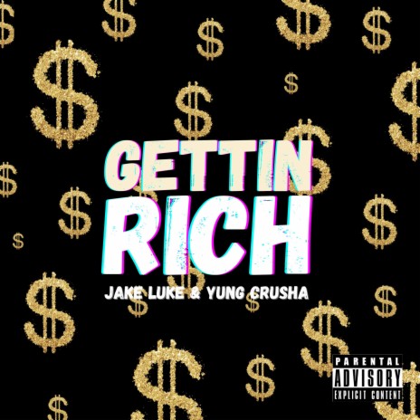 Gettin Rich ft. Yung Crusha | Boomplay Music