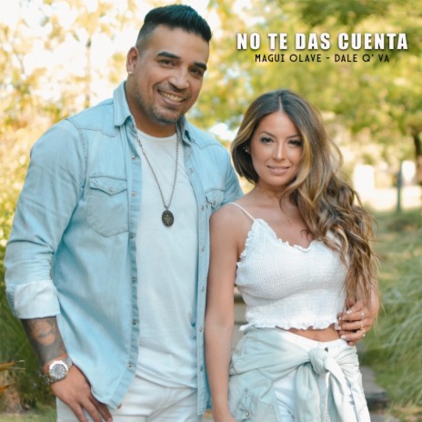 No Te das Cuenta ft. Dale Q' Va | Boomplay Music