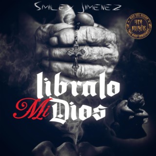 Libralo Mi Dios