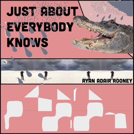 just about everybody knows ft. rycootermelontramp & Ryan Adair Rooney | Boomplay Music