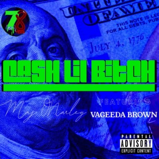 Cash Lil Bitch ft. Vageeda Brown lyrics | Boomplay Music