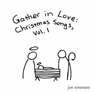 Gather in Love: Christmas Songs, Vol. 1