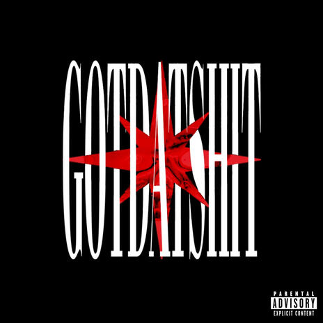 GOTDATSHIT | Boomplay Music