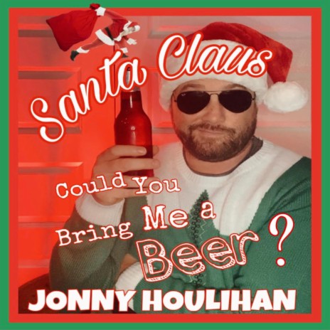 Santa Claus, Could You Bring Me A Beer? | Boomplay Music