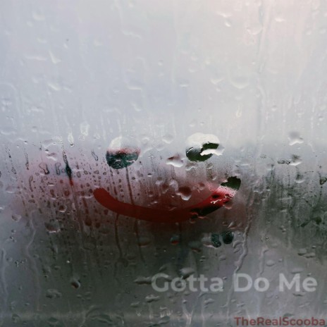 Gotta Do Me (Smile Through It Version) ft. Jessica Copeland | Boomplay Music
