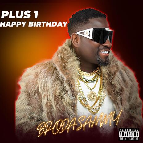 PLUS 1 (HAPPY BIRTHDAY) | Boomplay Music