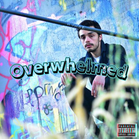 Overwhelmed | Boomplay Music