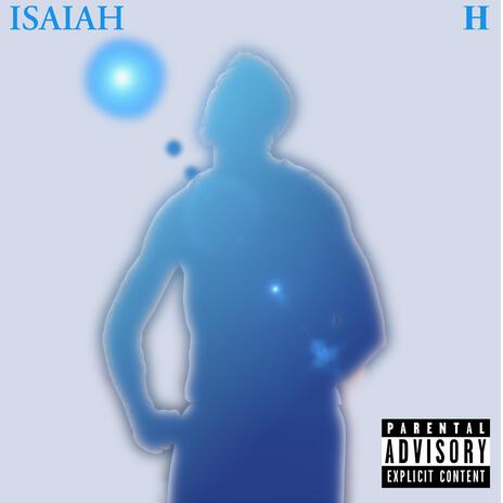 ISAIAH H | Boomplay Music