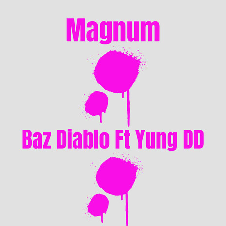 Magnum (Remix) ft. Yung DD | Boomplay Music