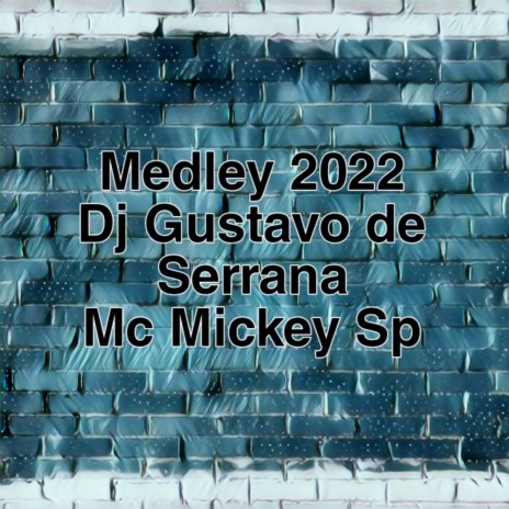 Medley 2022 ft. Dj Gustavo de Serrana