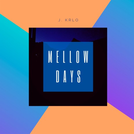 Mellow Days | Boomplay Music