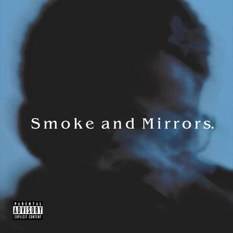 Smoke & Mirrors (Interlude) | Boomplay Music