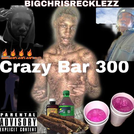 BIGCHRISRECKLEZZ X BAR 300 | Boomplay Music