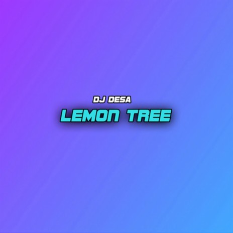 Lemon Tree | Boomplay Music