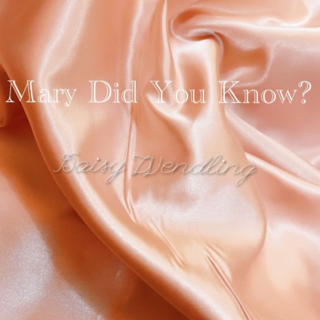 Mary Did You Know? | Boomplay Music