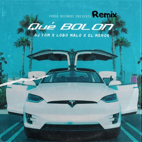Que Bolon (Remix) ft. DJ Yom, Lobo Malo & El Menor | Boomplay Music