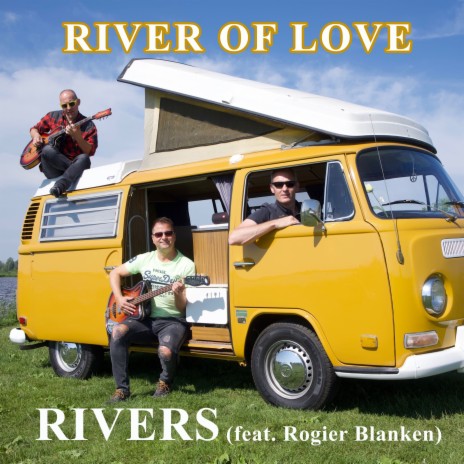 River of Love ft. Rogier Blanken | Boomplay Music