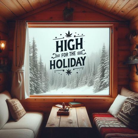 High For The Holiday | Boomplay Music