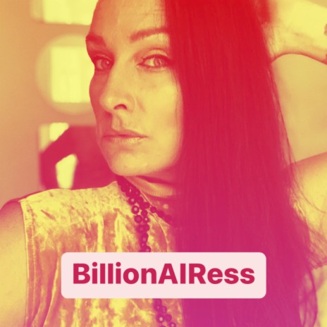 BillionAIRess | Boomplay Music