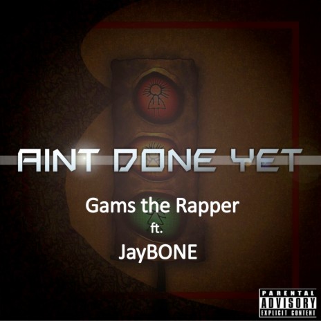 Aint Done Yet ft. JayBone | Boomplay Music