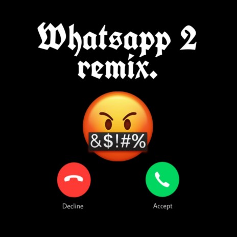 Whatsapp 2 [Remix] ft. moxi.mp3 & eukeezzy | Boomplay Music