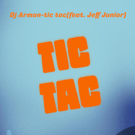 tic tac ft. Jeff Junior | Boomplay Music