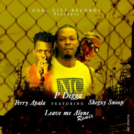 Leave Me Alone Remix ft. Terry Apala, Shegzy Snoop & Digga Famous