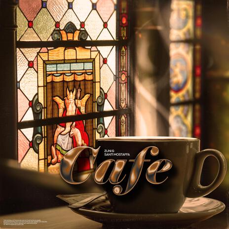 CAFÉ ft. Santi Mostaffa | Boomplay Music