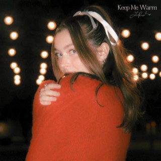 Keep Me Warm lyrics | Boomplay Music