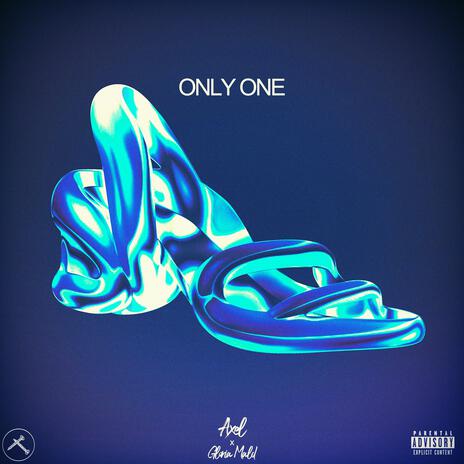 Only One ft. Gloria Mald | Boomplay Music