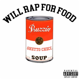 WILL RAP FOR FOOD